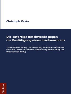 cover image of Die sofortige Beschwerde gegen die Bestätigung eines Insolvenzplans